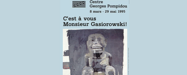 Gérard Gasiorowski - Centre George Pompidou
